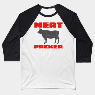 MEAT PACKER Baseball T-Shirt